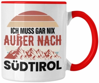 Trendation Tasse Trendation - Südtirol Tasse Geschenk Ich Muss Gar Nix Außer Nach Süd-T