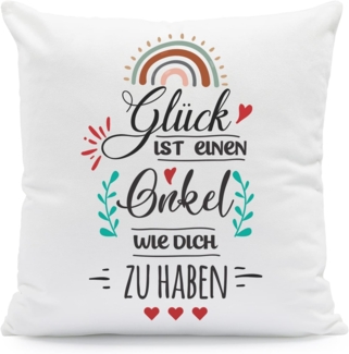 GRAVURZEILE Zierkissen mit Spruch - Glück ist - Geschenk für Freunde & Familie -, starke Farben ohne verblassen - Onkel - mit Füllung