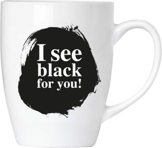 I see black for you! - Tasse aus Keramik