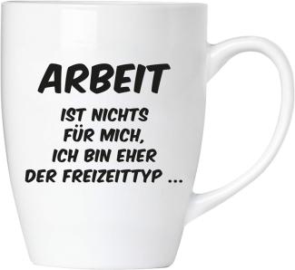 Arbeit ist nichts für mich - Tasse aus Keramik