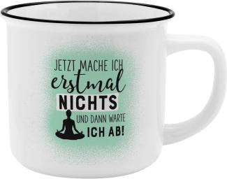 Becher Jetzt mache ich erstmal nichts und dann warte ich ab!