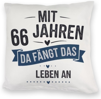 speecheese Dekokissen MIT 66 JAHREN DA FÄNGT DAS LEBEN AN Kuschelkissen