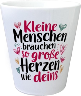 speecheese Blumentopf Kleine Menschen brauchen so große Herzen wie deins Blumentopf