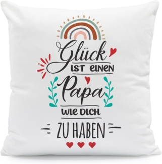 GRAVURZEILE Zierkissen mit Spruch - Glück ist - Geschenk für Freunde & Familie -, starke Farben ohne verblassen - Papa - mit Füllung