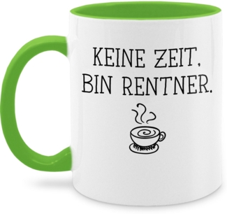 Shirtracer Tasse Keine Zeit bin Rentner, Keramik, Rentner Rente