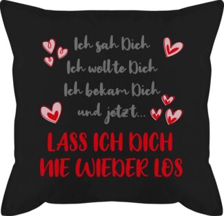 Shirtracer Dekokissen Ich sah Dich Ich wollte Dich Ich bekam Dich, Dekokissen Valentinstag Geschenk