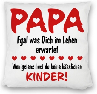 speecheese Dekokissen Papa wenigstens hast du keine hässlichen Kinder Kissen satiniert in