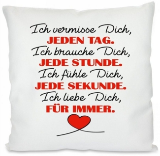 Herzbotschaft Dekokissen Kissen mit einseitigem Motiv Ich vermisse dich jeden Tag, Kissenhülle mit Füllung