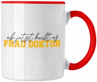 Trendation Tasse Doktortitel Bestanden Tasse Geschenk "Ab Jetzt Heißt Es Frau Doktor"