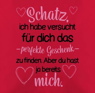 Shirtracer Dekokissen Schatz habe versucht das perfekte Geschenk zu finden, Dekokissen Valentinstag Geschenk