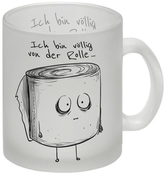 speecheese Tasse Klopapier Glas Tasse mit Spruch Ich bin völlig von der Rolle