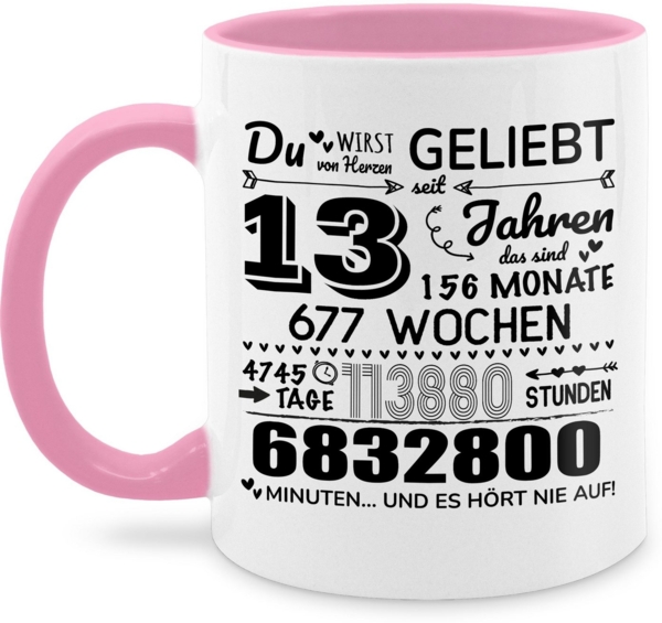 Shirtracer Tasse 13 Jahre - Du wirst von Herzen geliebt, 13. Geburtstag, 13 Jahre Geb, Keramik, 13. Geburtstag Tasse