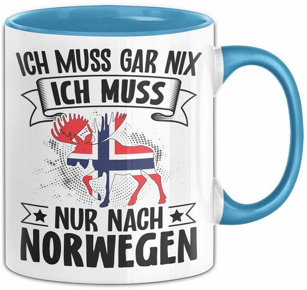 Trendation Tasse Norwegen Tasse Geschenk Ich Muss Gar Nix Ich Muss Nur Nach Norwegen Ge