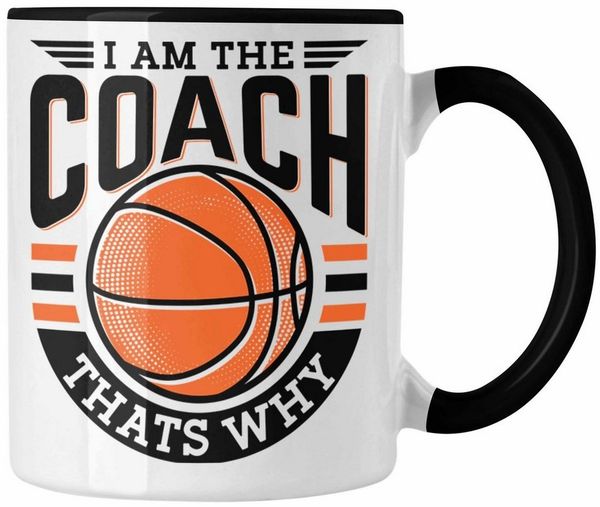 Trendation Tasse Basketball-Trainer Coach Tasse Geschenk Lustig I Am The Coach Thats Wh