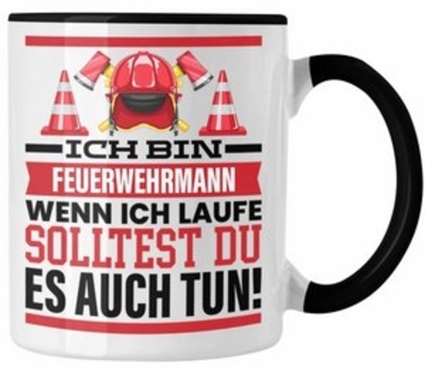 Trendation Tasse Feuerwehrmann Tasse Geschenk Feuerwehr Spruch Männer Geschenkidee Wenn Bild 6