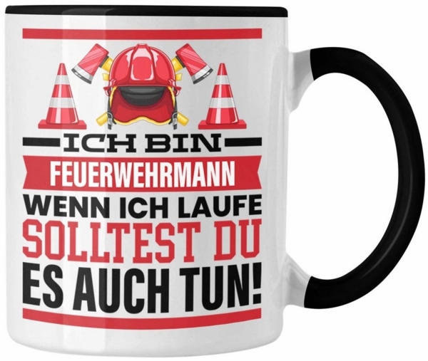 Trendation Tasse Feuerwehrmann Tasse Geschenk Feuerwehr Spruch Männer Geschenkidee Wenn Bild 5