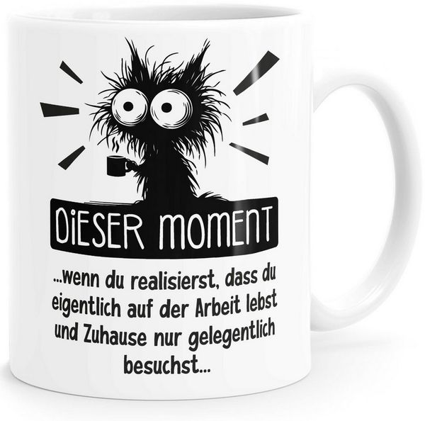 MoonWorks Tasse Tasse Spruch Arbeit Job Motiv Katze Lustig Dieser Moment Bürotasse, Keramik