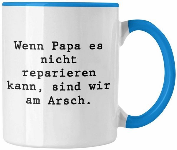 Trendation Tasse Trendation - Wenn Papa Das Nicht Reparieren Kann Geschenk Tasse Vater Vatertag Geschenkidee Vatertagsgeschenk von Sohn Tochter Lustige Sprüche Kaffeetasse Papa Lustig