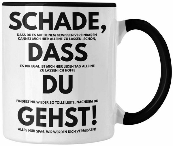 Trendation Tasse Trendation - Schade Dass Du Gehst Jobwechsel Tasse Geschenk Kollegin K