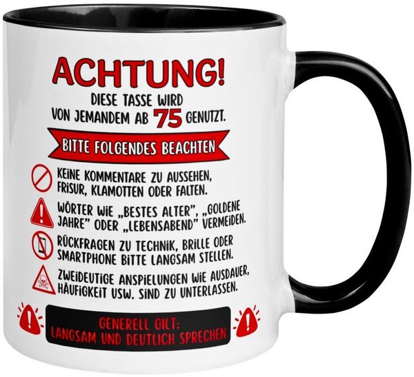 Momentals Tasse 75 Geburtstag Mann Frau – ACHTUNG – Geburtstagsgeschenk Männer Frauen, Gratis Versand · Links-&Rechtshänder · Spülmaschinenfest