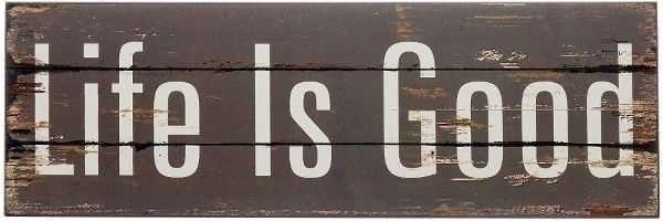 Holzschild Life is good MDF Mehrfarbig