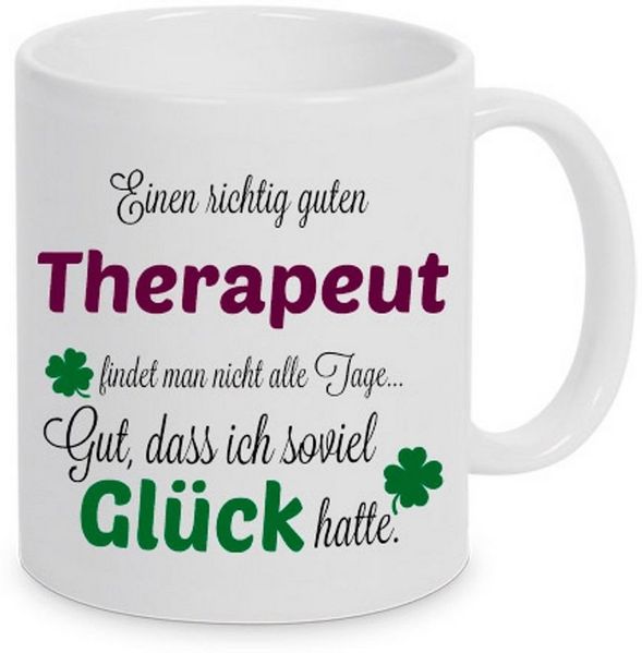 TASSENKING Tasse, Einen guten Therapeut. - Tasse - Kaffeebecher - Geschenk
