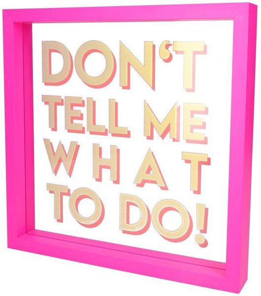 Gift Company Love Frames Glasbild Motiv: Dont tell me what to do! neon pink