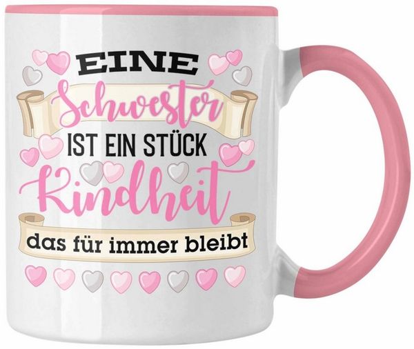 Trendation Tasse Trendation - Eine Schwester Ist Ein Stück Kindheit Tasse Geschenk Best
