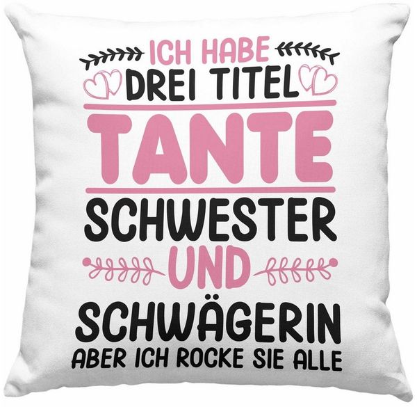 Trendation Dekokissen Trendation - Drei Titel Tante Kissen Schwester Schwägerin Geschenk Pat