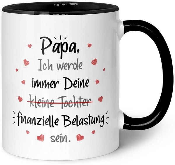 GRAVURZEILE Tasse bedruckt mit dem Spruch - Finanzielle Belastung - Lustige Geschenke, aus Keramik - Spülmaschinenfest, - Papa Tochter - Schwarz