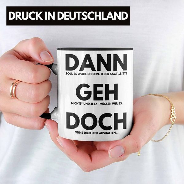 Tasse Trendation - Jobwechsel Tasse Geschenk Kollegin Kollege Lustig Abschiedsgeschenk Sprüche Dann Geh Doch Abschied Neuer Job