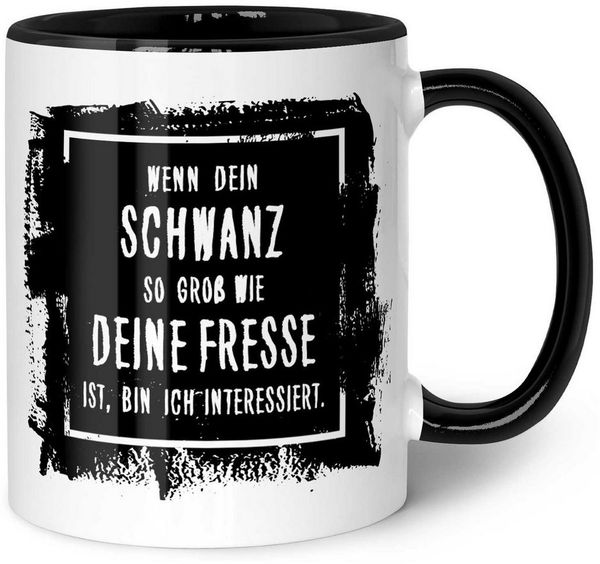 GRAVURZEILE Tasse mit Spruch - Wenn dein Schwanz so groß ist wie deine Fresse, Keramik, Farbe: Schwarz & Weiß