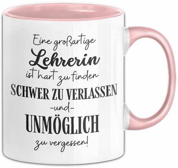 Trendation Tasse Lehrerin Abschied Geschenk Tasse Abschiedsgeschenk für Lehrerin Hart Z