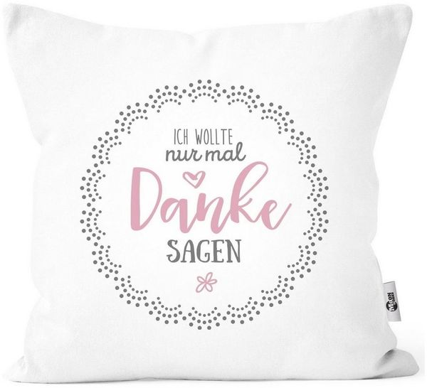 MoonWorks Dekokissen Kissen-Bezug Geschenk zum Muttertag Ich wollte nur mal danke sagen Geschenk Spruch Kissen-Hülle Deko-Kissen Baumwolle MoonWorks®