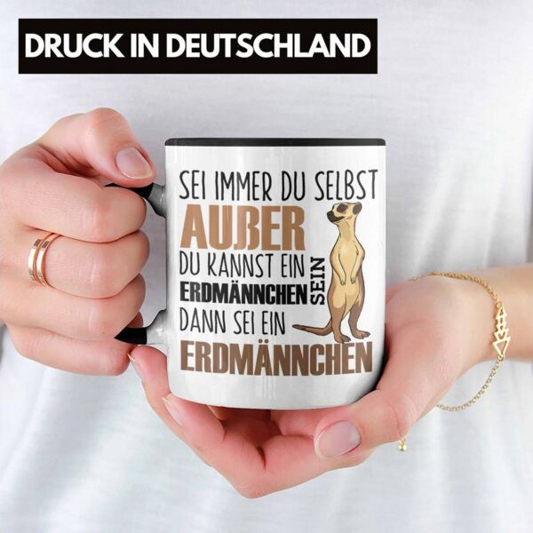 Trendation Tasse Lustige Erdmännchen Tasse Geschenk für Erdmännchenliebhaber Sei Immer
