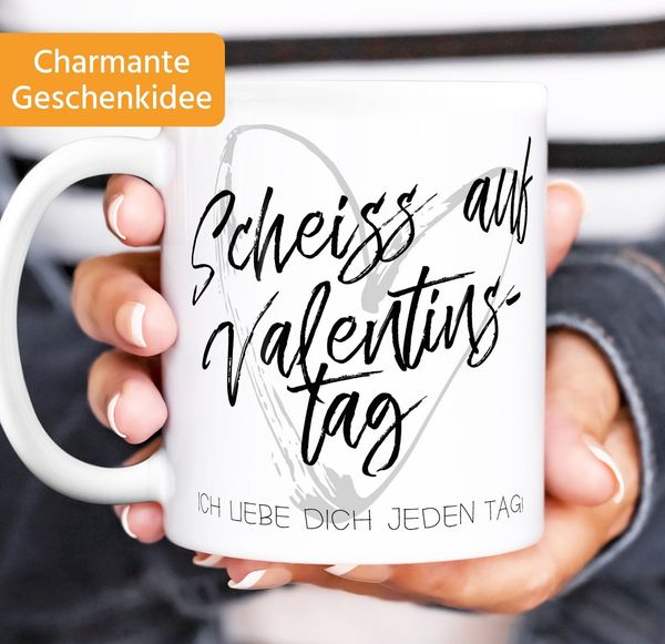 MoonWorks Tasse Kaffee-Tasse Scheiß auf Valentinstag Ich liebe dich jeden Tag, Keramik