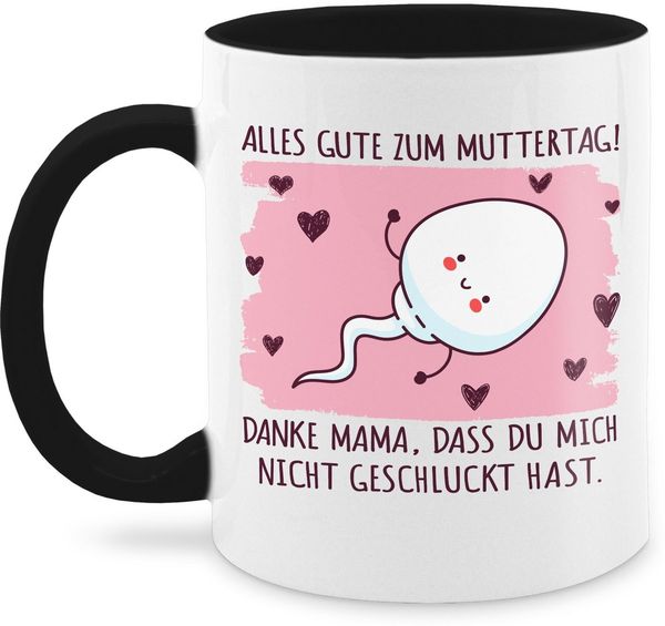 Shirtracer Tasse Danke Mama nicht geschluckt hast - Sperma Witzig, 1-tlg, Keramik, Muttertagsgeschenk