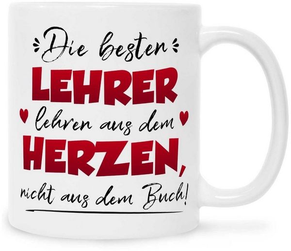 GRAVURZEILE Tasse mit Spruch Die besten Lehrer lehren aus dem Herzen, Farbe: Weiß