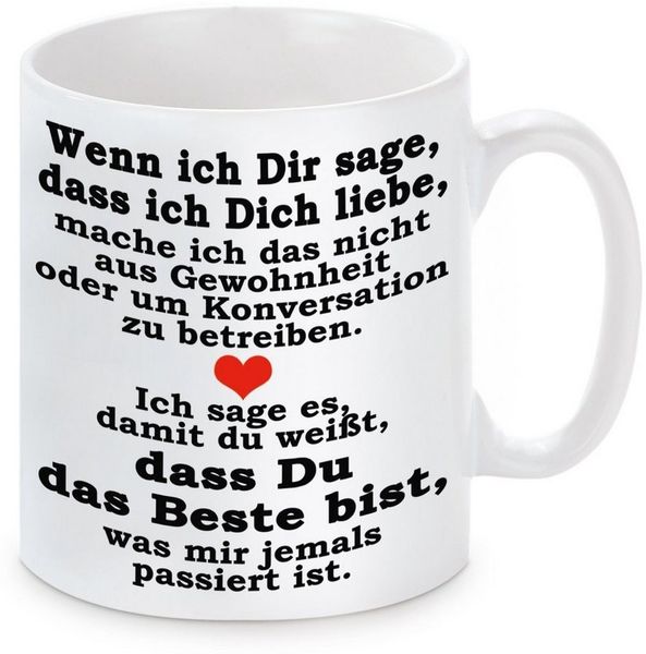 Herzbotschaft Tasse Kaffeebecher mit Motiv Wenn ich dir sage, dass ich dich liebe, Keramik, Kaffeetasse spülmaschinenfest und mikrowellengeeignet
