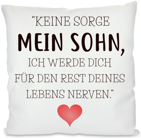 Herzbotschaft Dekokissen Kissen mit einseitigem Motiv Keine Sorge mein Sohn, Kissenhülle mit Füllung