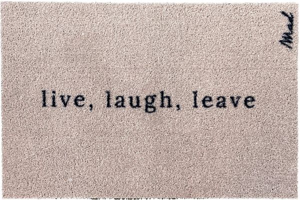 Mad about Mats Fußmatte Fußmatte Axel mit Spruch, "live, laugh, Leave" Print, beige, Rechteckig, Outdoor & Indoor, Türvorleger, rutschfest & waschbar 50 x 75 cm