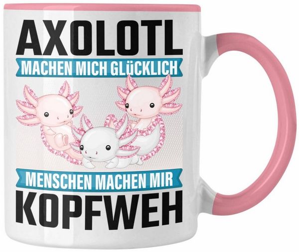 Trendation Tasse Axolotl Tasse Geschenk Schwanzlurch Geschenkidee Besitzer Axolotl Mach