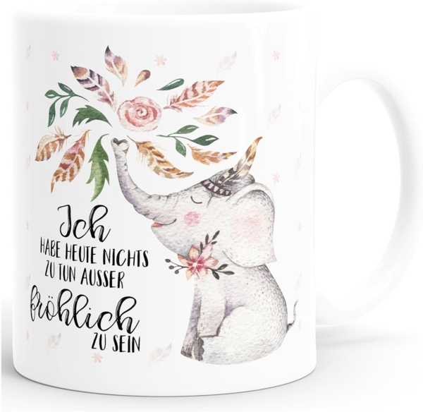 MoonWorks Tasse Kaffeetasse Elefant Ich habe heute nichts zu tun außer fröhlich zu sein Spruch-Tasse Geschenk MoonWorks® einfarbig, Keramik