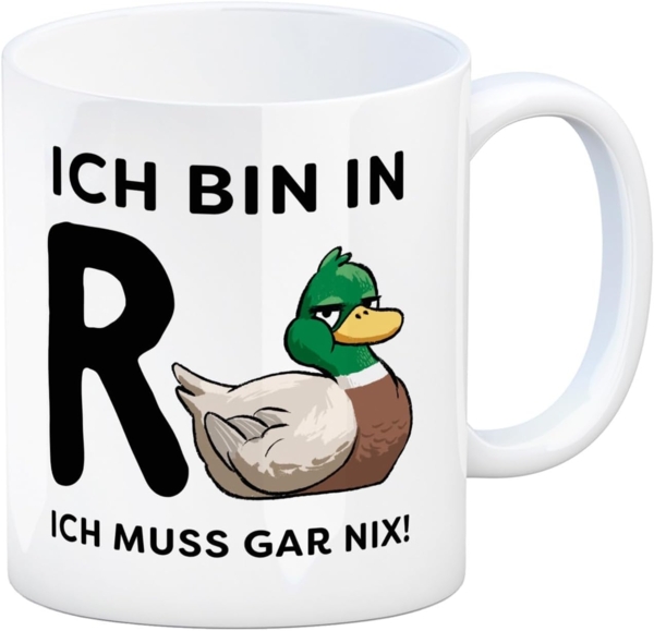 speecheese Tasse Ente Ruhestand Kaffeebecher mit Spruch Ich bin in R muss gar nix