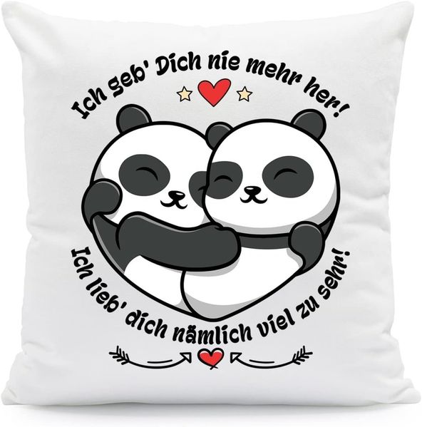 GRAVURZEILE Zierkissen mit Spruch - Ich geb Dich nie mehr her - Geschenk zu Valentinstag -, starke Farben ohne Verblassen, Maschinenwäsche geeignet - mit Füllung
