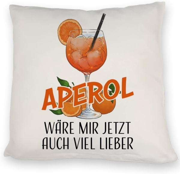 speecheese Dekokissen Cocktail Kissen mit Spruch Aperol wäre mir jetzt auch viel lieber