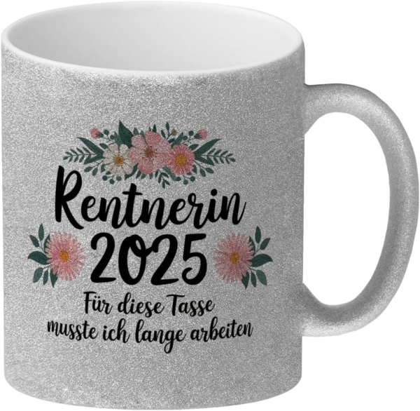speecheese Tasse Rentnerin 2025 - Lange gearbeitet Glitzer-Kaffeebecher
