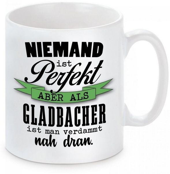 Herzbotschaft Tasse Kaffeebecher mit Motiv Niemand ist perfekt aber als Gladbacher, Keramik, Kaffeetasse spülmaschinenfest und mikrowellengeeignet
