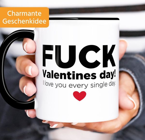 MoonWorks Tasse Kaffee-Tasse Fuck Valentines Day! I love you every single day, Keramik