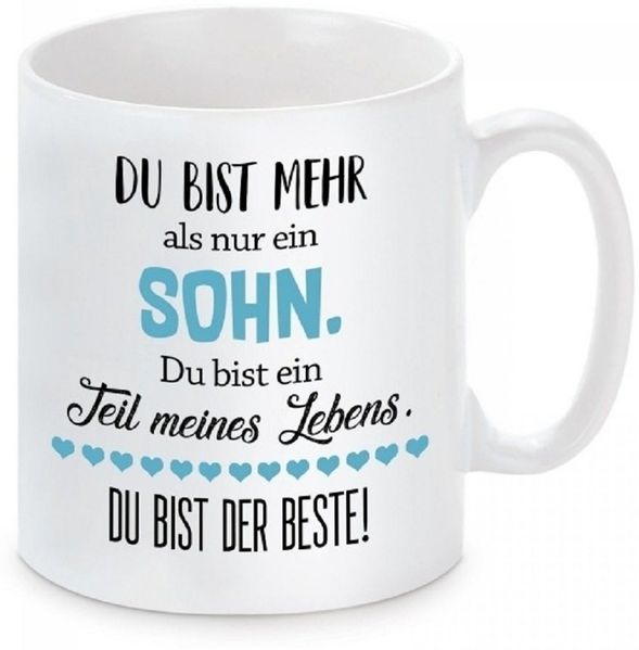 Herzbotschaft Tasse Kaffeebecher mit Motiv Du bist mehr als nur ein Sohn, Keramik, Kaffeetasse spülmaschinenfest und mikrowellengeeignet